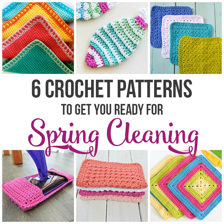 Pattern Round-up: 6 Free Crochet Patterns To Get You Ready For Spring Cleaning!